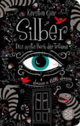 Silber - Das erste Buch der Träume - Kerstin Gier (ISBN: 9783596522897)