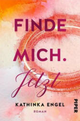 Finde mich. Jetzt - Kathinka Engel (ISBN: 9783492061711)