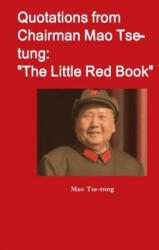 Quotations from Chairman Mao Tse-tung: "The Little Red Book" - Mao Tse-Tung (ISBN: 9780359468416)