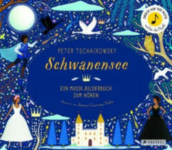 Peter Tschaikowsky. Schwanensee - Jessica Courtney-Tickle, Jessica Courtney-Tickle, Birgit Franz (ISBN: 9783791374116)