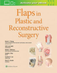 Flaps in Plastic and Reconstructive Surgery - Kevin C. Chung, John van Aalst, Babak Mehrara (ISBN: 9781975129491)