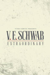 ExtraOrdinary - V. E. Schwab (ISBN: 9781785865886)