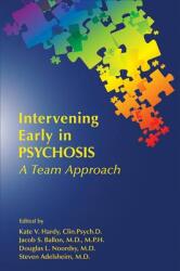 Intervening Early in Psychosis: A Team Approach (ISBN: 9781615371754)