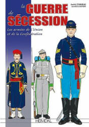 La Guerre De SeCession - Jean Marie Mongin, Andre Jouineau (ISBN: 9782840485414)