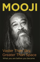 Vaster Than Sky, Greater Than Space - Mooji (ISBN: 9781473674691)