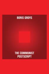 The Communist Postscript (ISBN: 9781844674329)