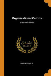Organizational Culture - Edgar H Schein (ISBN: 9780343267049)
