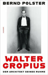 Walter Gropius - Bernd Polster (ISBN: 9783446262638)