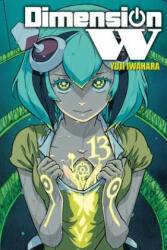 Dimension W, Vol. 13 - Yuji Iwahara (ISBN: 9781975382711)