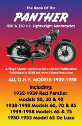 BOOK OF THE PANTHER 250 & 350 c. c. LIGHTWEIGHT MOTORCYCLES ALL O. H. V. MODELS 1932-1958 - W C Haycraft (ISBN: 9781588501875)