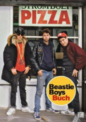 Beastie Boys Buch - Adam Horovitz, Michael Diamond, Kristof Hahn, Torsten Groß, Stephan Kleiner, Bernd Gockel, Julian Haefs, Urban Hofstetter (ISBN: 9783453272071)