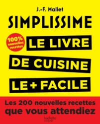 Simplissime. Le Livre de Cuisine le + facile - Jean-François Mallet (ISBN: 9782016261811)