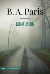 CONFUSIÓN - B. A. PARIS (ISBN: 9788491049883)