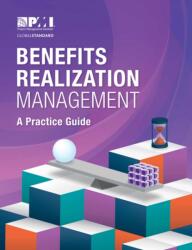 Benefits Realization Management: A Practice Guide (ISBN: 9781628254808)
