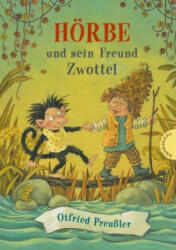 Hörbe und sein Freund Zwottel - Otfried Preußler, Annette Swoboda (ISBN: 9783522184946)