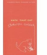 Hate that cat - Sharon Creech (ISBN: 9780747595298)