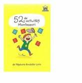 52 de activitati Montessori - Stephanie Boudaille-Lorin (ISBN: 5948495000622)