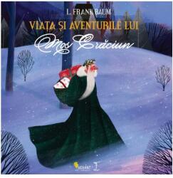 Viața și aventurile lui Moș Crăciun. Răpirea lui Moș Crăciun (ISBN: 9786069800539)