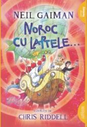 Noroc cu laptele - Gaiman Neil (ISBN: 9786067880847)