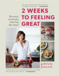 2 Weeks to Feeling Great - Gabriela Peacock (ISBN: 9780857839633)