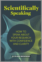Scientifically Speaking - Jo Filshie Browning (ISBN: 9781788602785)