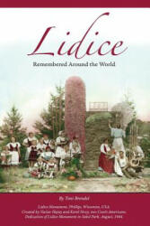 Lidice: Remembered Around the World - Toni Brendel, David Wright, Deb Schense (ISBN: 9781511940955)