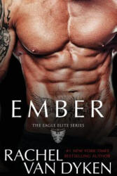 Rachel Van Dyken - Ember - Rachel Van Dyken (ISBN: 9781507629543)