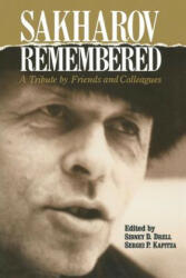 Sakharov Remembered - Sidney D. Drell, S. P. Kapitza (ISBN: 9780883188521)