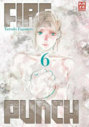 Fire Punch 06 - Tatsuki Fujimoto, Yvonne Gerstheimer (ISBN: 9782889510139)