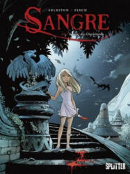 Sangre 01. Sangre, die Überlebende - Christophe Arleston, Adrien Floch (ISBN: 9783958395145)