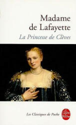 La princesse de Cleves - Philippe Sellier, Madame de Lafayette (ISBN: 9782253006725)