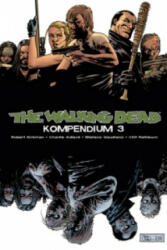 The Walking Dead Kompendium. Bd. 3 - Robert Kirkman, Marc-Oliver Frisch (ISBN: 9783864253607)