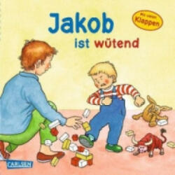 Jakob ist wütend - Sandra Grimm, Peter Friedl (ISBN: 9783551167675)