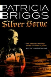 Silver Borne - Mercy Thompson: Book 5 (ISBN: 9780356500621)