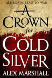 Crown for Cold Silver - Alex Marshall (ISBN: 9780356502830)