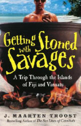 Getting Stoned with Savages - J Maarten Troost (ISBN: 9780767921992)