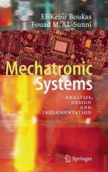 Mechatronic Systems - El-Kébir Boukas, Fouad M. Al-Sunni (ISBN: 9783642223235)