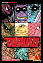 Toriko, Vol. 40 - Mitsutoshi Shimabukuro (ISBN: 9781421594408)