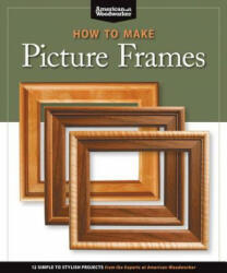 How to Make Picture Frames (Best of AW) - Randy Johnsnon (ISBN: 9781565234598)