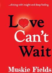 Love Can't Wait (ISBN: 9780998614588)