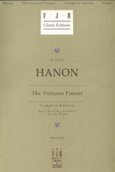 Virtuoso Pianist - Complete Edition - Charles Louis Hanon (ISBN: 9781569390276)