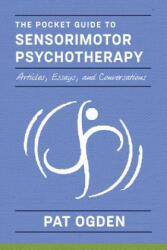 Pocket Guide to Sensorimotor Psychotherapy in Context - Pat Ogden (ISBN: 9780393714029)