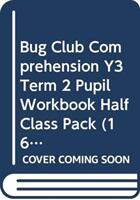 Bug Club Comprehension Y3 Term 2 Pupil Workbook Half Class Pack (ISBN: 9780435181376)