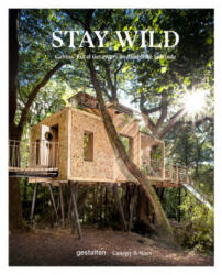 Stay Wild - Gestalten, Canopy &. Stars (ISBN: 9783899558616)