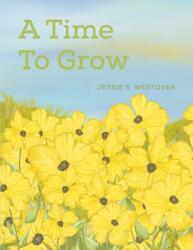 A Time To Grow (ISBN: 9781398410558)