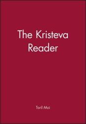 The Kristeva Reader (ISBN: 9780631149316)