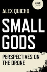 Small Gods: Perspectives on the Drone (ISBN: 9781789040043)