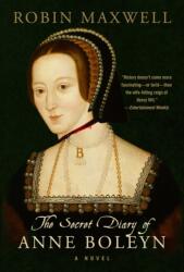 Secret Diary of Anne Boleyn - Maxwell, Robin (ISBN: 9781951627850)