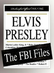 Elvis Presley: The FBI Files - Federal Bureau of Investigation, Federal Bureau of Investigation (2012)