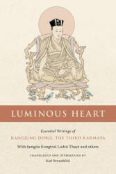 Luminous Heart - Jamgon Kongtrul Lodro Taye, Karl Brunnhölzl (ISBN: 9781559395007)